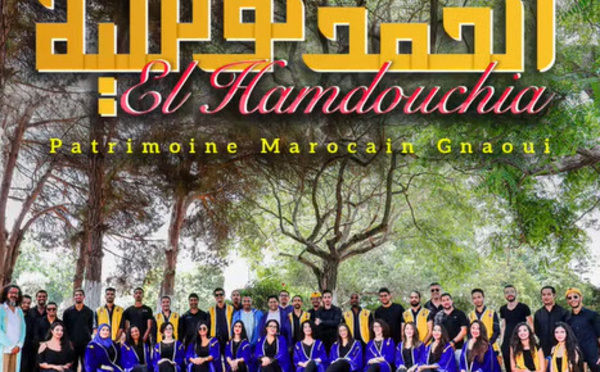 "El Hamdouchia" : une interprétation de notre patrimoine musical gnaoui revisité !