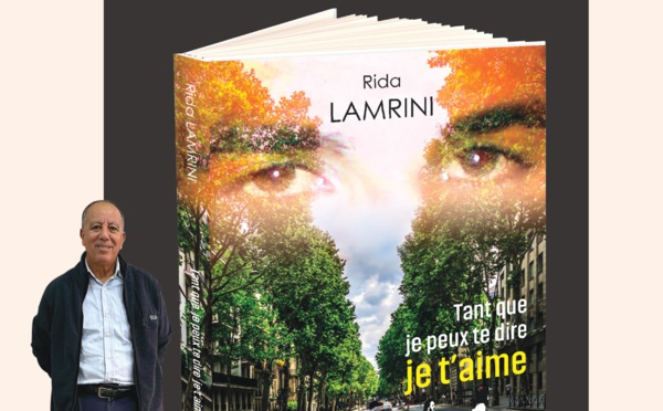 Livre : Tant que je peux te dire je t’aime de Rida Lamrini 