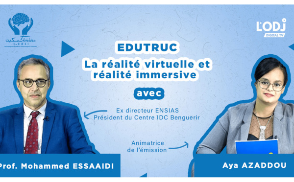 Edutruc reçoit Pr Mohamed Essaaidi : Réalité virtuelle et technologies immersives !