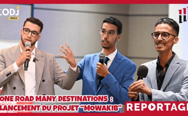 Reportage : lancement du projet “Mowakib”, One Road Many destinations !