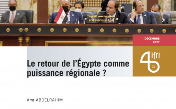 Le retour de l’Égypte comme puissance régionale ?
