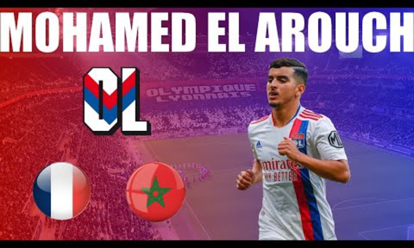 Conaissez vous le marocin Mohamed El Arouch de L’OL?