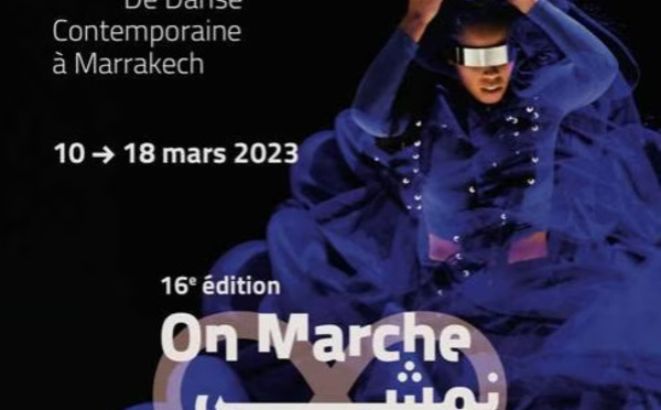 Marrakech : Bientôt la 16è édition du Festival de danse contemporaine "On Marche"