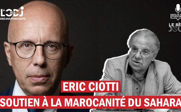 Maroc– France ERIC CIOTTI, président de les républicains : 'Réparer les erreurs' et 'Soutien à la marocanité du Sahara '