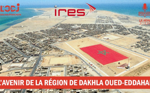 L’avenir de la région de Dakhla Oued-Eddahab
