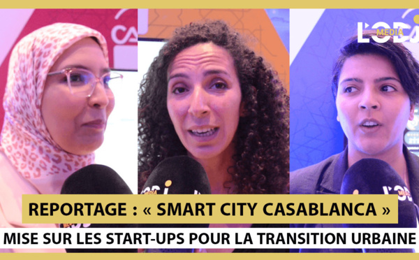 « Smart City Casablanca » : Mise sur les start-ups pour la transition urbaine