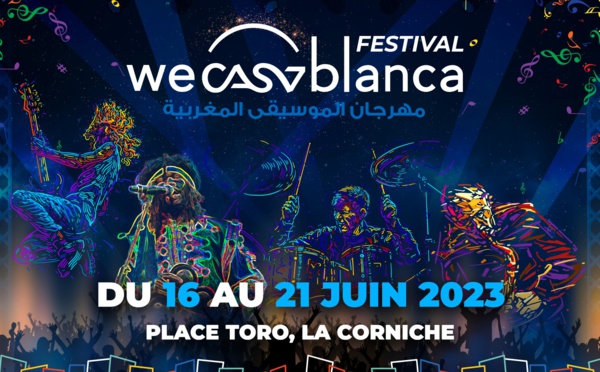 Wecasablanca festival revient pour une quatrieme édition du 16 au 24 juin 