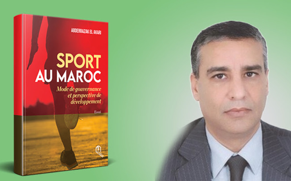 Mode de gouvernance et perspective de développement du sport au Maroc de Abderrazzak El Akari