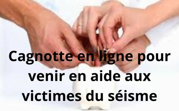 Lancement d'une cagnotte en ligne pour venir en aide aux victimes du séisme