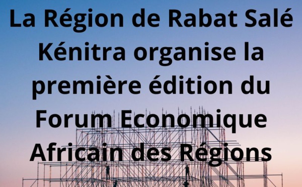 Première édition du Forum Economique Africain des Régions 