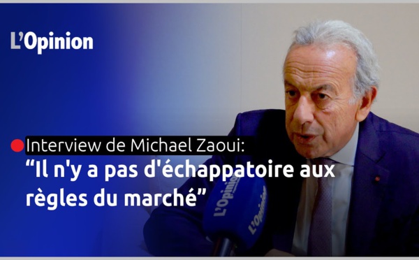 Michael Zaoui: “Il n'y a pas d'échappatoire aux règles du marché”