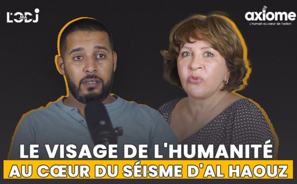 Axiome reçoit Yahya El Bahraoui : Le visage de l'humanité au cœur du séisme d'Al Haouz