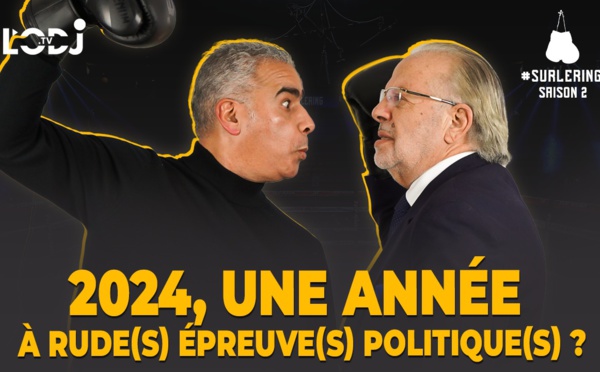 Surlering avec Mustapha Sehimi : 2024, une année à rude(s) épreuve(s) politique(s) ?