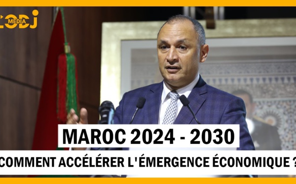 Ryad Mezzour : Maroc 2024 - 2030, Comment accélérer l'émergence économique du Maroc ?