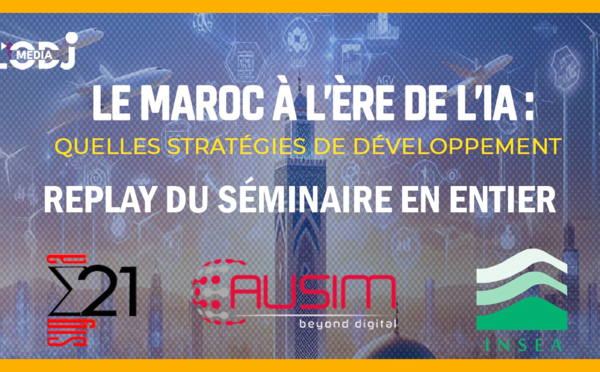 Rediffusion en entier du séminaire : Le Maroc à l’ère de l’IA, quelles stratégies de développement ?