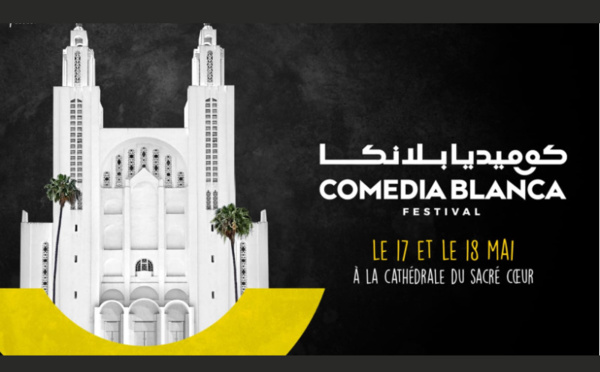 Casablance abrite la première édition du Festival ComediaBlanca, les 17 et 18 mai 
