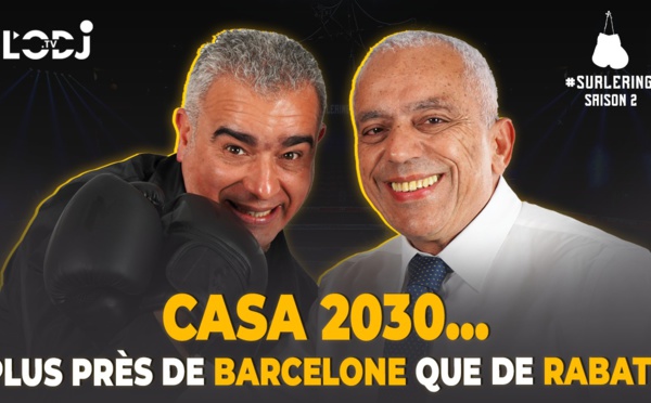 Surlering avec Abdellatif Maazouz : Casa 2030... Plus près de Barcelone que de Rabat !