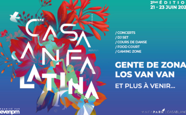Casa Anfa Latina : la 2ème édition du 21 au 23 juin 2024