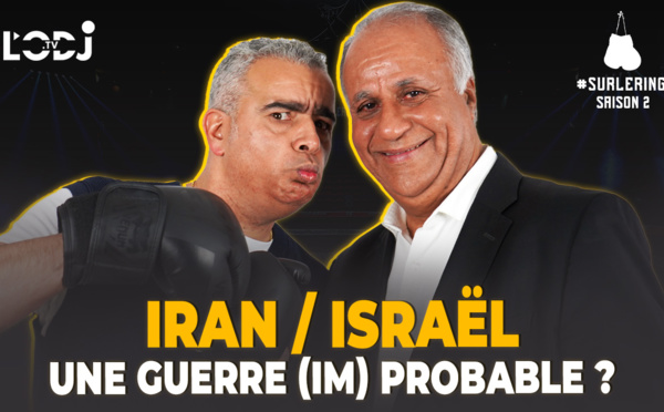 Surlering avec Mohammed Benhamou : Iran / Israël/ Une guerre (im) probable ?