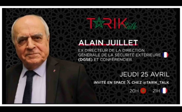 ALAIN JUILLET, Ex Patron de la DGSE : Maroc, Algérie et la France