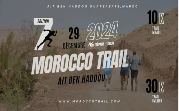 7ᵉ édition du Morocco Trail : entre sport, patrimoine et promotion touristique