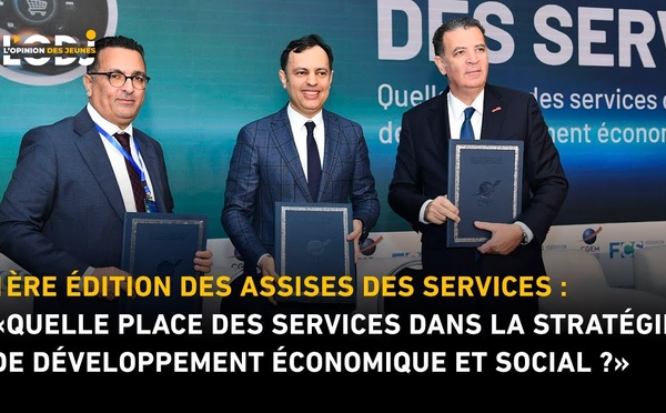 Assises des services : la CGEM annonce la création de Maroc Service