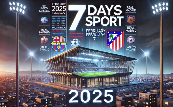 Podcast : L'essentiel de l'actualité "7 Days Sport du 07-02-2025” de la semaine