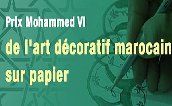 11e édition du Prix Mohammed VI : l’art décoratif marocain à l’honneur