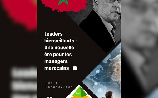 Livre : Leaders bienveillants : Une nouvelle ère pour les managers marocains 