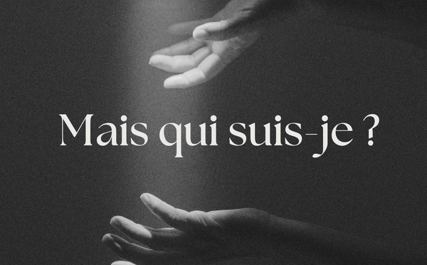 Mais qui suis-je ?