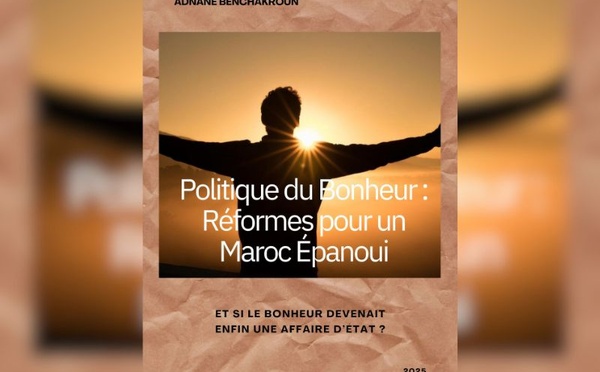 Livre : Politique du Bonheur : Réformes pour un Maroc Épanoui