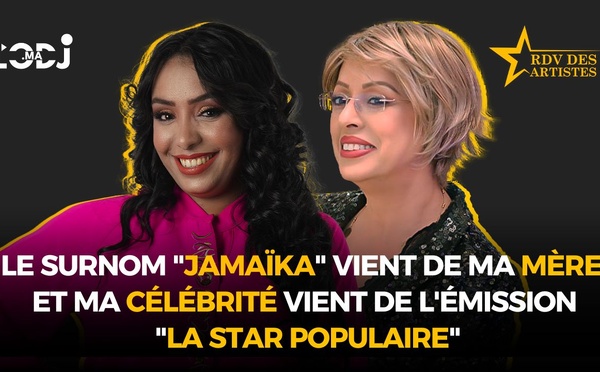 Le surnom "Jamaïka" vient de ma mère, et ma célébrité vient de l'émission "La star populaire"