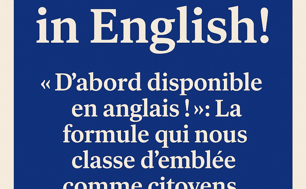 Hiérarchie linguistique dans la tech : "D’abord disponible en anglais !"