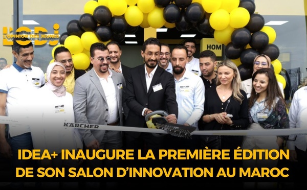 IDEA+ inaugure la première édition de son salon d’innovation au Maroc