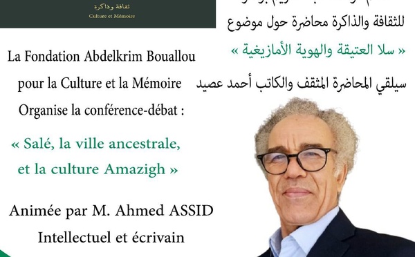 ​Conférence-débat : « Salé la ville ancestrale et l’identité Amazighe » par Ahmed Assid