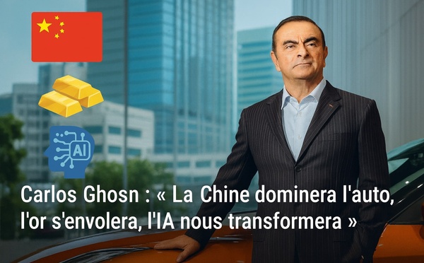 Carlos Ghosn : « La Chine dominera l’auto, l’or s’envolera, l’IA nous transformera »