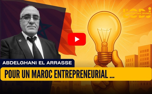 Pour un Maroc entrepreneurial : intégrer la culture de l’initiative dans le PLF 2026
