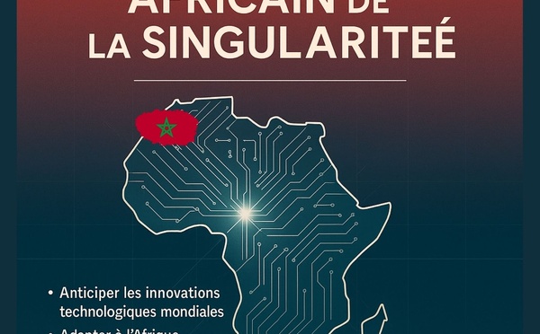 Appel solennel à la création d’un Think Tank africain au Maroc de la singularité