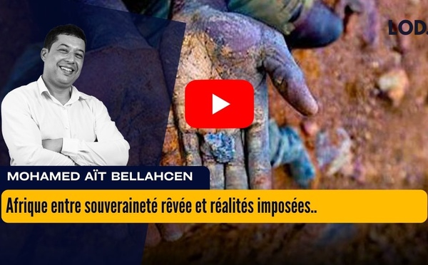 [vidéo] : Afrique entre souveraineté rêvée et réalités imposées..