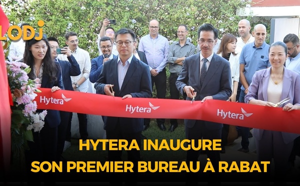 Hytera inaugure son premier bureau à Rabat