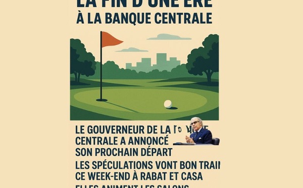 ​Chronique – La fin d’une ère à Bank Al-Maghrib