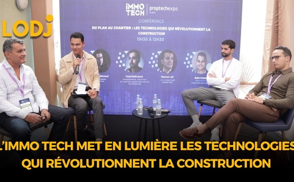 Casablanca : l’IMMO TECH met en lumière les technologies qui révolutionnent la construction
