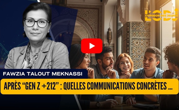 Après “Gen Z +212” : quelles communications concrètes vers une jeunesse en quête de changement ?
