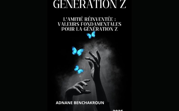 Parution du livre : L'Amitié réinventée : Valeurs fondamentales pour la Génération Z Marocaine