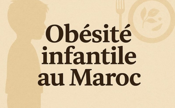 Obésité infantile au Maroc : quand la modernité pèse sur la santé des enfants