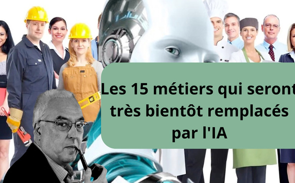 [Vidéo] : Les 15 métiers qui seront très bientôt remplacés par l'IA