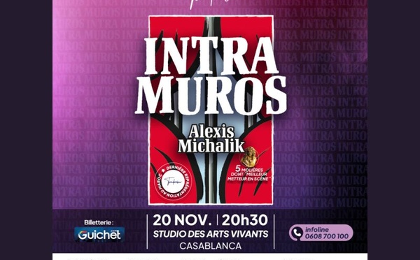 « Intra Muros » : la dernière représentation d'Alexis Michalik à Casablanca