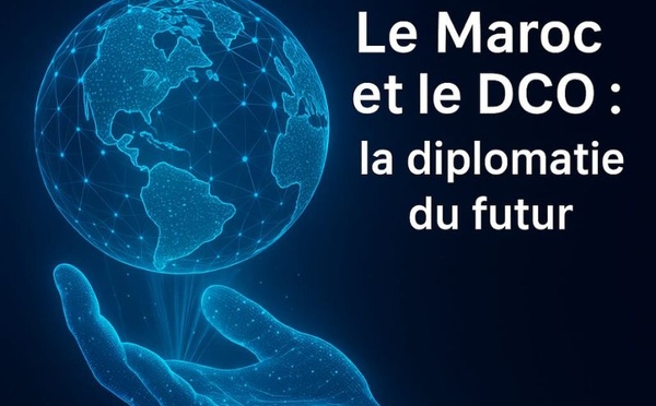 Le Maroc et le DCO : pour une diplomatie numérique à part entière