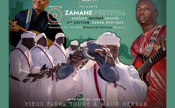 Festival Zamane 2025 : une célébration musicale de la culture saharienne à M'hamid El Ghizlane