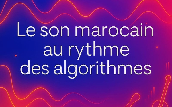 Quand la musique marocaine séduit les algorithmes : les sons du pays cartonnent sur TikTok et Spotify